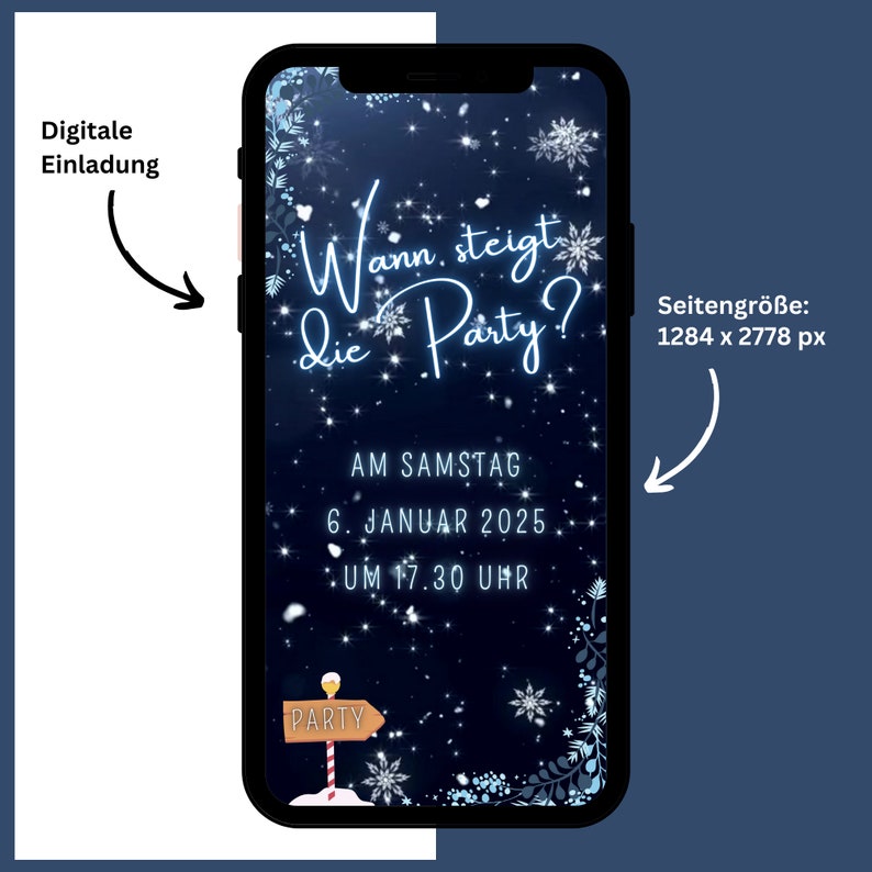 May include: A digital invitation for a party on a dark blue background with snowflakes and a blue neon sign that says "Wann steigt die Party?"  The text below the sign says "AM SAMSTAG 6. JANUAR 2025 UM 17.30 UHR".  The invitation is displayed on a smartphone screen.