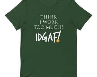 働きすぎだと思う？そんなことないよ！ユニセックスTシャツ