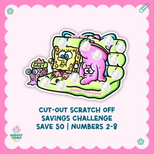 Puede incluir: Una colorida pegatina con los personajes de dibujos animados Bob Esponja y Patricio Estrella. Presenta un fondo verde claro, burbujas y el texto "CUT-OUT SCRATCH OFF SAVINGS CHALLENGE SAVE 50 | NUMBERS 2-8".