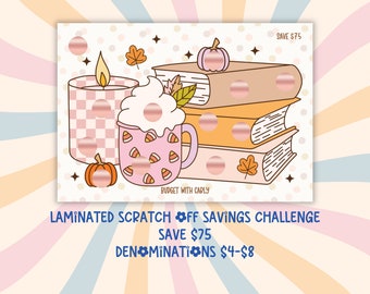 May include: A laminated scratch-off savings challenge card with a fall theme. The card features a candle, a cup of hot cocoa, a stack of books, and pumpkins. The card says "Save $75" and "Denominations $4-$8".