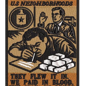 May include: Embroidered patch with text: "CIA TRAFFICKED DRUGS INTO U.S NEIGHBORHOODS." The patch depicts a man snorting a white substance, a man in a suit, and a symbol. The text "THEY FLEW IT IN. WE PAID IN BLOOD. THE WAR ON DRUGS WAS A WAR ON US" is also present.