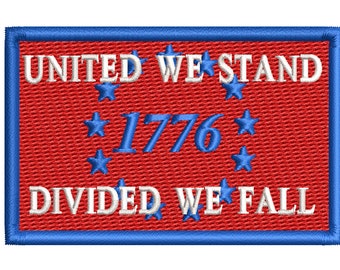 May include: Red, white, and blue embroidered patch with the text "United We Stand, 1776, Divided We Fall".