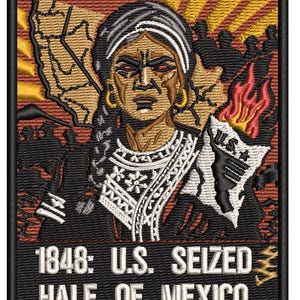 May include: Embroidered patch with the text "RESIST OCCUPATION" above an illustration of a woman with a stern expression. The patch includes the text "1848: U.S. SEIZED HALF OF MEXICO BY FORCE". The design features a map and flames.