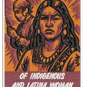 May include: Embroidered patch with the text "FORCED STERILIZATION OF INDIGENOUS AND LATINA WOMAN BY THE US GOVERNMENT." The image features a woman with long black hair and a figure in a surgical mask. The background is orange and red.