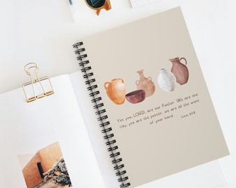 You are the potter we are the clay spiral notebook, Christian spiral notebook, Scripture notebook, Jesus aesthetic Notebook, bible notes