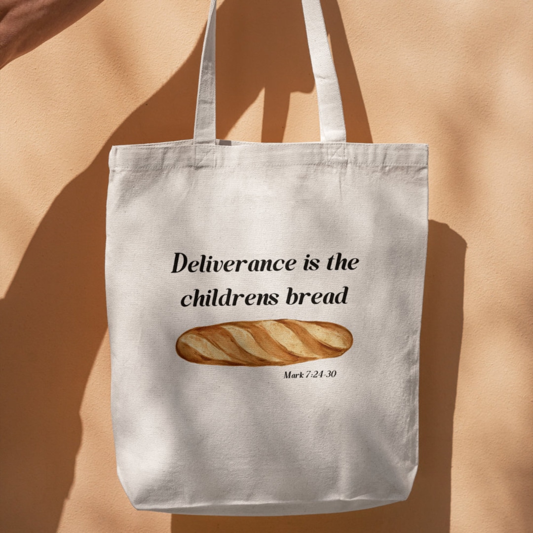 Deliverance is the Children's Bread Canvas Tote Christian Etsy