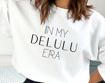 Sudadera In My Delulu Era: Manifestando la vida soñada de un alma gemela de SP