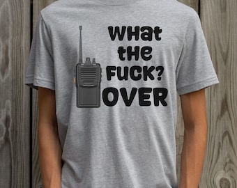 WTF Over T-Shirt: Funny Walkie-Talkie Sarcastic Humor Unisex Tee