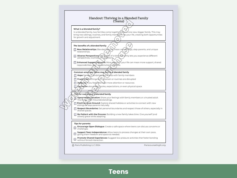May include: A white informational handout titled Thriving in a Blended Family (Teens) with black text. It includes sections on benefits, common emotions, navigation tips, and advice for parents, all organized in boxes with checkboxes.