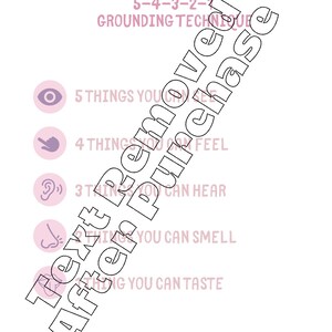 May include: A grounding technique chart with five steps. The steps are: 5 things you can see, 4 things you can feel, 3 things you can hear, 2 things you can smell, and 1 thing you can taste.