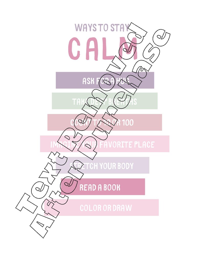 May include: A printable poster with a pink and purple color scheme. The poster lists ways to stay calm, including asking for a hug, taking deep breaths, counting to 100, imagining your favorite place, stretching your body, reading a book, and coloring or drawing.