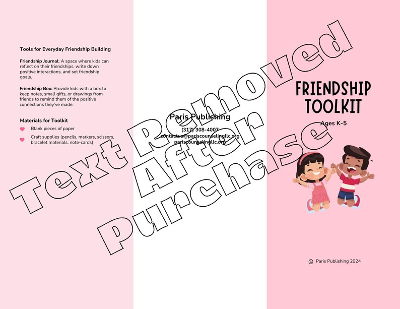 May include: A tri-fold brochure titled Friendship Toolkit for ages K-5, featuring a pink and white background. The text includes Tools for Everyday Friendship Building, Friendship Journal, Friendship Box, and Materials for Toolkit. Two cartoon children are illustrated on the right side, and the bottom includes the text Paris Publishing 2024.