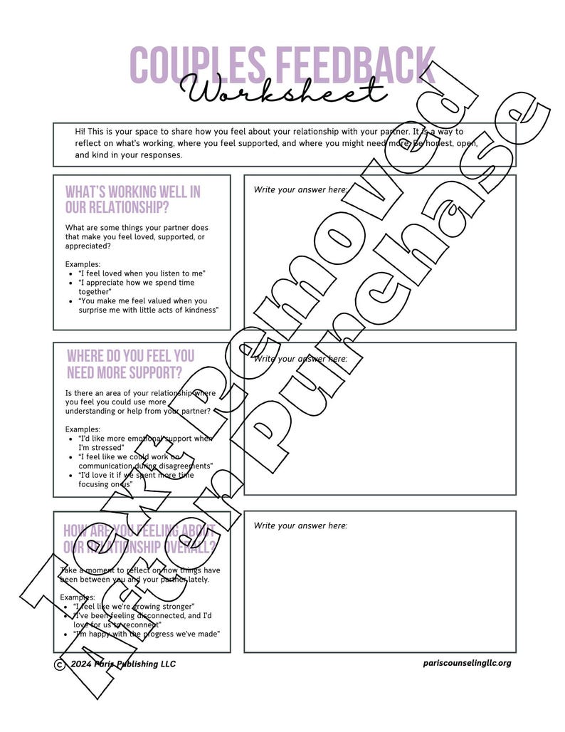 K&ouml;nnte beinhalten: Ein schwarz-wei&szlig;es druckbares Arbeitsblatt mit dem Titel "Couples Feedback Worksheet" mit drei Abschnitten: "What's Working Well in Our Relationship?", "Where Do You Feel You Need More Support?" und "How Are You Feeling About Our Relationship Overall?" Jeder Abschnitt hat einen Platz zum Schreiben einer Antwort und Beispiele, was man schreiben kann.