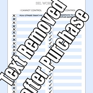 May include: A white worksheet titled IN AND OUT OF MY CONTROL with two columns labeled I CANNOT CONTROL and I CAN CONTROL. The document features light blue horizontal rows with black X marks on the left and check marks on the right.