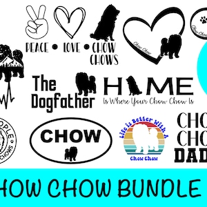 May include: A digital download bundle of 15 Chow Chow dog-themed designs. The designs include text, paw prints, hearts, and silhouettes of Chow Chows. The text includes phrases like "Chow Chow Dad", "Chow Chow Mom", "The Dogfather", and "Life is Better with a Chow Chow".