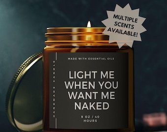 Light Me When You Want Me Naked Valentines Day Candle for Couples, Adult Humor Candle, Funny Anniversary Present,Romantic Boyfriend Candle