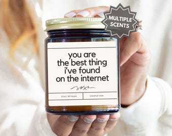 Best Thing On The Internet Candle,Funny Valentines Day Candle,One Year Dating Gift for Her,Anniversary Gift for Boyfriend,2nd 3rd 4th 5th