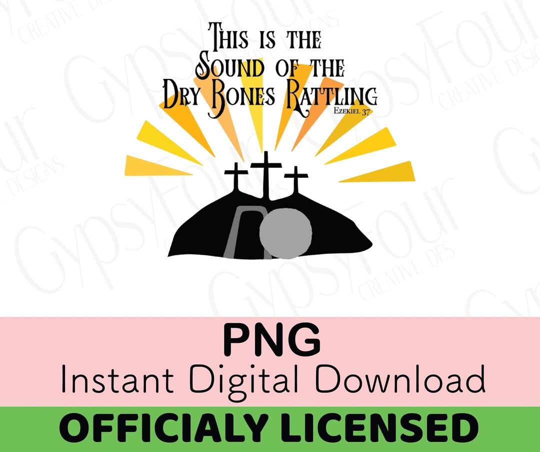Dry Bones Rattling, Elevation Worship PNG, Instant Digital Download Etsy