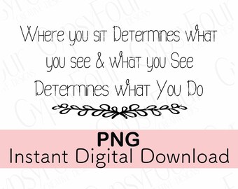 Wo Sie sitzen, bestimmt, was Sie sehen Christian Instant Digital Download Art