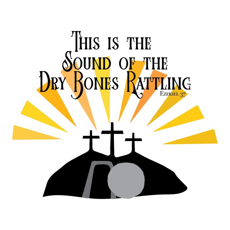 Christian SVG, This is the Sound of the Dry Bones Rattling
