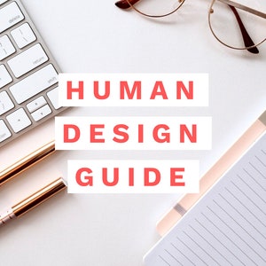 May include: A white background with a keyboard, two gold pens, a pair of glasses, and a notebook. The text "HUMAN DESIGN GUIDE" is written in red letters on a white background.