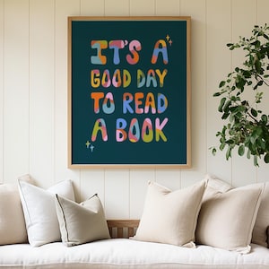 It&#39;s A Good Day To Read A Book Art Print, Dopamine Decor, Library Decor, Book Nook, Playroom Decor, Classroom Posters, Digital Download