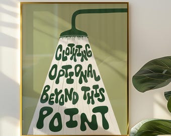 Green Clothing Optional Beyond This Point Art Print, Funny Bathroom Art, Quirky Bathroom Print, College Apartment Decor, Digital Download
