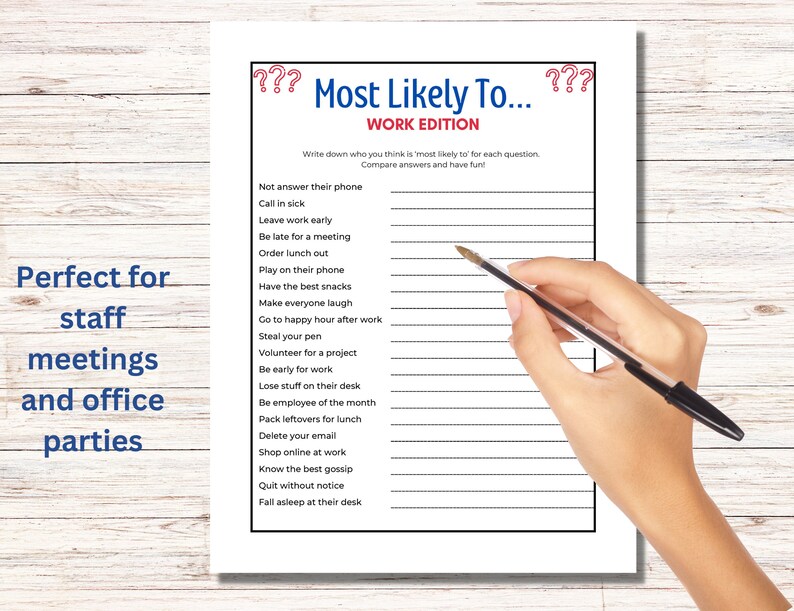 May include: A printable game titled "Most Likely To... Work Edition" with a list of questions to ask coworkers. The game is perfect for staff meetings and office parties.
