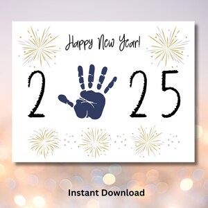 2025 New Years Handprint Craft, Printable New Years Handprint Art, New Years Cards, Happy New Year, Craft for Kids, Toddler Memory Keepsake