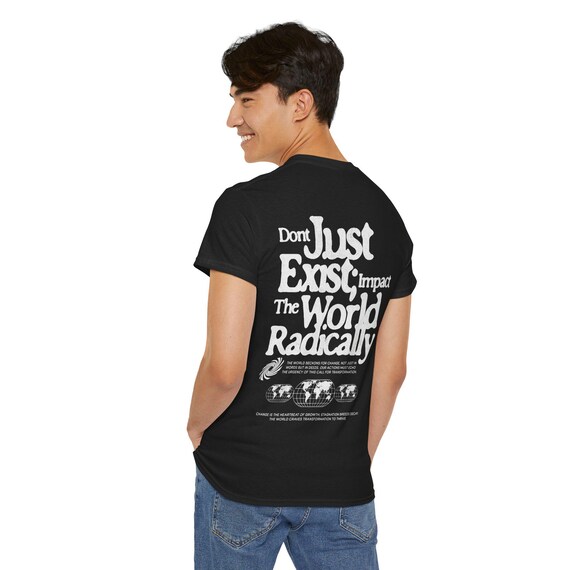 Unisex Heavy Cotton Motivational Don't Just Exist Tee