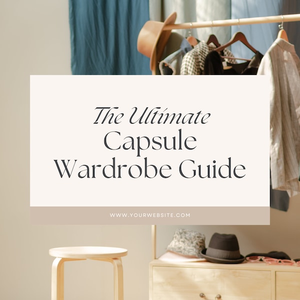 The Ultimate Capsule Wardrobe Guide E-Book