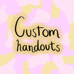 May include: A graphic design with a yellow and pink background. The text "Custom Handouts" is written in black.
