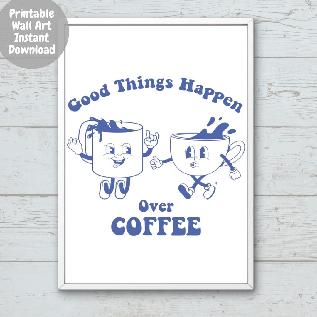 Retro Coffee Printable Wall Art Coffee Lover Decor Good Things Happen Retro Coffee Printable Wall Art Coffee Lover Decor Good Things Happen