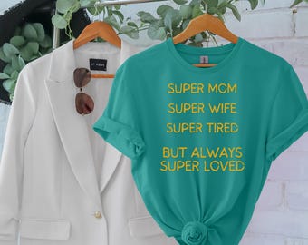 Funny Super Mom T-Shirt: Gift for Busy Moms