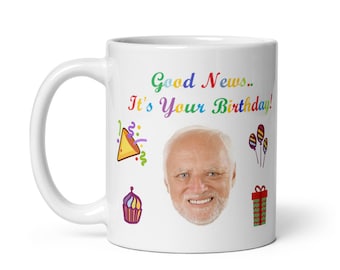 Funny ''Happy'' Birthday Mug (Hide the Pain Harold)