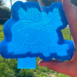 Be a flirt  Freshie mold