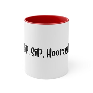 Sip Sip Hooray Tasse, Erstellung Motivationstasse, zweifarbige Kaffeetasse, einzigartige Tassen, benutzerdefinierte Tasse, Geschenk für ihn, Geschenk für sie, Kaffee-Motivationstasse