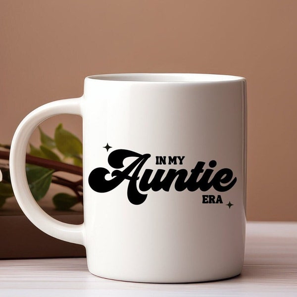 In My Auntie Era, Auntie Era Coffee Cup, Aunt Coffee Cup, Gift For Aunt, Present for Aunt, Auntie Mug, Aunt Birthday Present