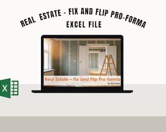 Real Estate - Fix and Flip Pro-forma Model