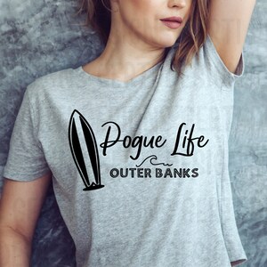 Outer Banks SVG, Pogue Life SVG, Outer Banks Shirt svg, SVG Files, Outer Banks Pogue Life svg