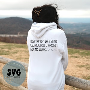 Dear person behind me svg, person behind me svg, without you the ocean has no waves svg, positive vibes svg