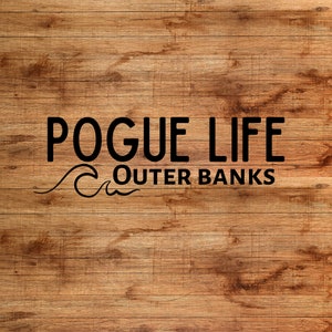 Outer Banks SVG, Pogue Life SVG, Outer Banks Shirt svg, SVG Files, Outer Banks Pogue Life svg