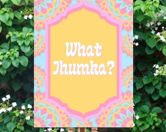 Pastel "What Jhumka?" Sign: Mehndi/Dholki Table Decor (Digital Download)
