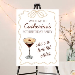 Espresso Martini Birthday Welcome Sign, A Tini Bit Older Birthday Welcome Sign, Printable Birthday Party Welcome Sign, Martini Birthday Sign