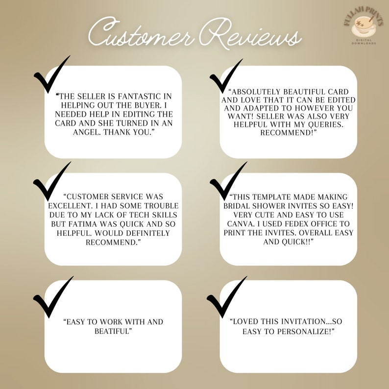 May include: Four customer reviews with check marks next to each review. The reviews are positive and highlight the seller's helpfulness, the quality of the product, and the ease of use. The reviews are: "The seller is fantastic in helping out the buyer. I needed help in editing the card and she turned in an angel. Thank you."