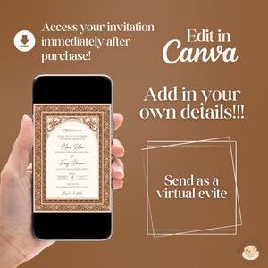 May include: A mobile phone screen shows a wedding invitation with gold and cream decorative elements. The invitation includes names, date, and location. Text on the screen reads "Edit in Canva" and "Send as a virtual evite". The background is a warm brown.