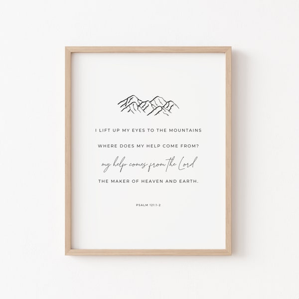 Psalms 121, I Lift Up My Eyes To The Mountains, Scripture Art, Printable Wall Art, Bible Verse Wall Art, Psalm 121:1-2, Minimalist