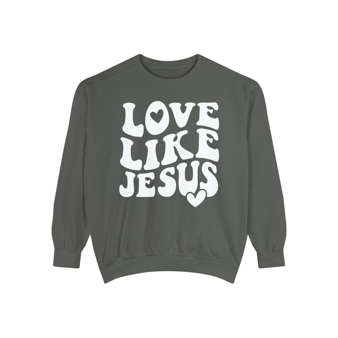 Love Like Jesus Sweatshirt Religious Sweatshirt Retro Etsy