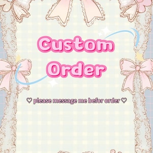 Custom order
