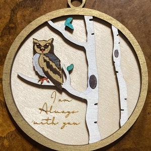 I'm always with you owl ~ Custom Message Option ~ I'm always with you ornament ~ Owl ornament ~ Wooden Owl Christmas ~ Lost loved one